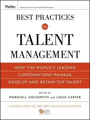 Legjobb gyakorlatok a tehetséggondozásban - Best Practices in Talent Management