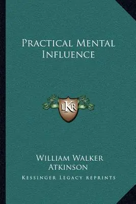 Gyakorlati mentális befolyásolás - Practical Mental Influence