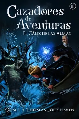 Cazadores de Aventuras: El Cliz de las Almas - Quest Chasers: The Chalice of Souls