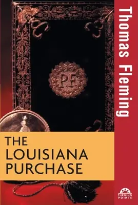 A Louisiana-vásárlás - The Louisiana Purchase