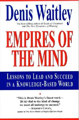 Az elme birodalmai: Tanulságok a tudásalapú vezetéshez és sikerhez . - Empires of the Mind: Lessons to Lead and Succeed in a Knowledge-Based .