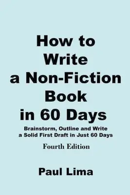 Hogyan írjunk nem-fikciós könyvet 60 nap alatt? - How to Write a Non-fiction Book in 60 Days