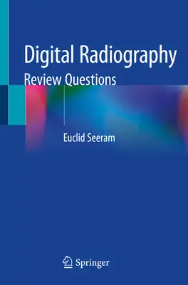 Digitális radiográfia: Radiográfia: áttekintő kérdések - Digital Radiography: Review Questions