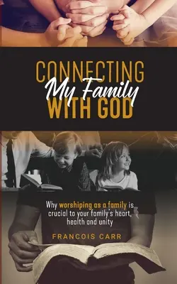 A családom összekapcsolása Istennel - Connecting My Family with God