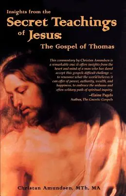 Betekintések Jézus titkos tanításaiból: Tamás evangéliuma - Insights from the Secret Teachings of Jesus: The Gospel of Thomas