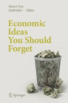 Gazdasági eszmék, amelyeket el kellene felejtened - Economic Ideas You Should Forget