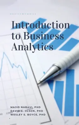 Bevezetés az üzleti analitikába, második kiadás - Introduction to Business Analytics, Second Edition