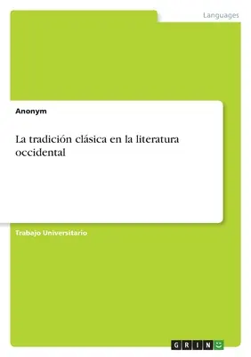 La tradicin clsica en la literatura occidental