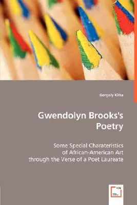 Gwendolyn Brooks költészete - Gwendolyn Brooks's Poetry