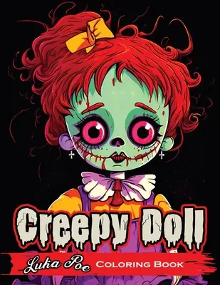 Creepy Doll: Kísérteties és szórakoztató módja a kreativitásnak! - Creepy Doll: A Spooky and Fun Way to Get Creative!