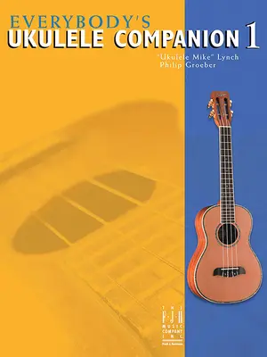 Everybody's Ukulele Companion 1. könyv - Everybody's Ukulele Companion Book 1