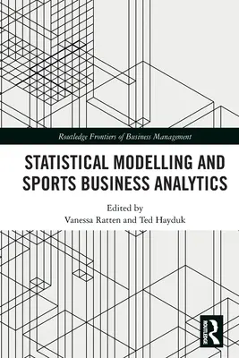 Statisztikai modellezés és sportüzleti analitika - Statistical Modelling and Sports Business Analytics