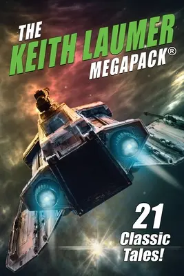 A Keith Laumer MEGAPACK(R): 21 klasszikus történet - The Keith Laumer MEGAPACK(R): 21 Classic Tales