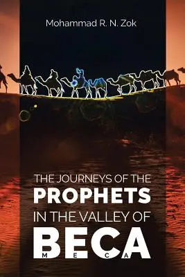 A próféták utazásai: A Beca-völgyben - The Journeys of the Prophets: In the Valley of Beca