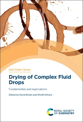 Összetett folyadékcseppek szárítása: Alapelvek és alkalmazások - Drying of Complex Fluid Drops: Fundamentals and Applications