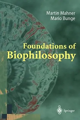 A biofilozófia alapjai - Foundations of Biophilosophy