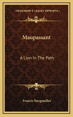 Maupassant: A Lion In The Path