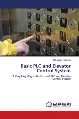 Alapvető PLC és liftvezérlő rendszer - Basic PLC and Elevator Control System