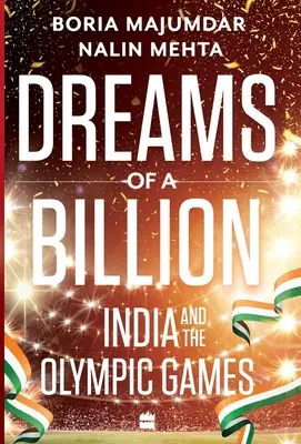 Egy milliárd ember álmai: India és az olimpiai játékok története - Dreams of a Billion: India and the Olympics Story