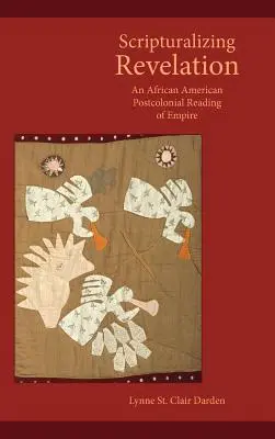 Scripturalizing Revelation: A birodalom afroamerikai posztkoloniális olvasata - Scripturalizing Revelation: An African American Postcolonial Reading of Empire