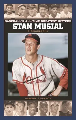 Stan Musial: Musical: Életrajz - Stan Musial: A Biography