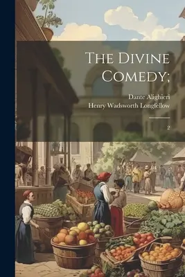 Az isteni komédia;: 2 - The Divine Comedy;: 2