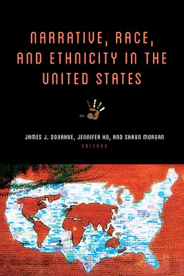 Narratíva, faji és etnikai hovatartozás az Egyesült Államokban - Narrative, Race, and Ethnicity in the United States