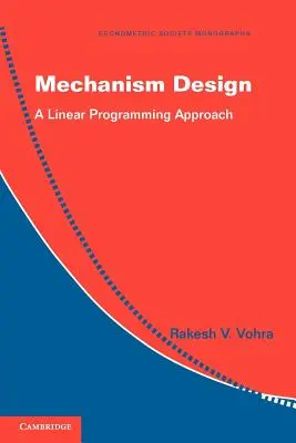Mechanizmusok tervezése: Lineáris programozási megközelítés - Mechanism Design: A Linear Programming Approach