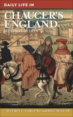 A mindennapi élet Chaucer Angliájában - Daily Life in Chaucer's England