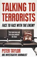 Beszélgetés a terroristákkal: Szemtől szemben az ellenséggel - Talking to Terrorists: Face to Face with the Enemy