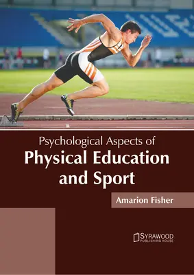 A testnevelés és a sport pszichológiai aspektusai - Psychological Aspects of Physical Education and Sport