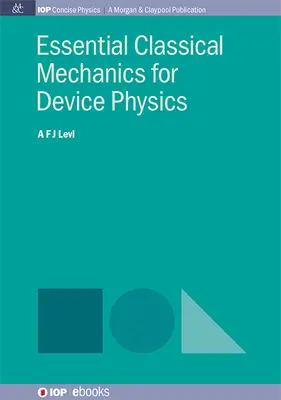 Alapvető klasszikus mechanika az eszközfizikához - Essential Classical Mechanics for Device Physics