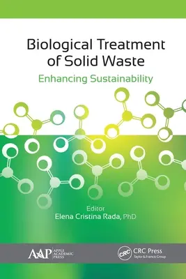 A szilárd hulladék biológiai kezelése: A fenntarthatóság fokozása - Biological Treatment of Solid Waste: Enhancing Sustainability