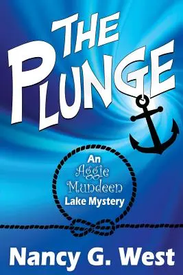 The Plunge (Ponořit se): Záhada jezera Aggie Mundeenové - The Plunge: An Aggie Mundeen Lake Mystery