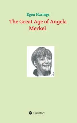 Angela Merkel nagy korszaka - The Great Age of Angela Merkel