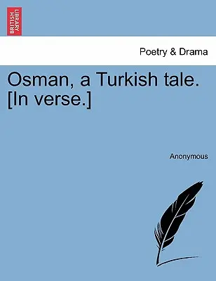 Osman, turecký příběh. [ve verších]. - Osman, a Turkish Tale. [in Verse.]
