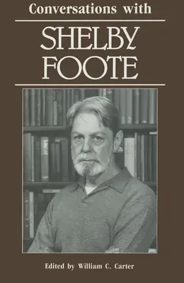 Beszélgetések Shelby Foote-tal - Conversations with Shelby Foote