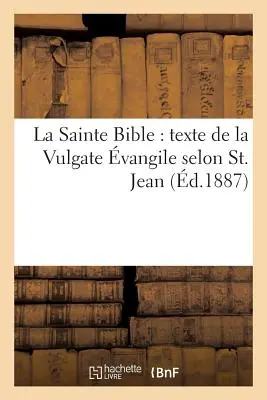 La Sainte Bible: Texte de la Vulgata, Traduction Franaise En Regard Avec Commentaires vangile Selon S. Luke= - La Sainte Bible: Texte de la Vulgate, Traduction Franaise En Regard Avec Commentaires vangile Selon S. Luc=