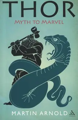 Thor: a mítosz a csodához - Thor: Myth to Marvel