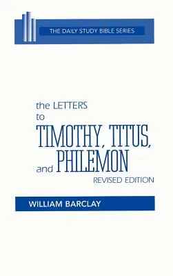 A Timóteushoz, Titushoz és Filemonhoz írt levelek - The Letters to Timothy, Titus, and Philemon