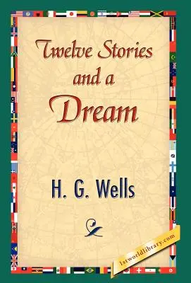 Tizenkét történet és egy álom - Twelve Stories and a Dream