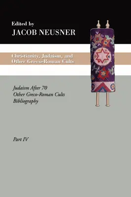 A kereszténység, a judaizmus és más görög-római kultuszok, 4. rész: A judaizmus 70 után Más görög-római kultuszok Bibliográfia - Christianity, Judaism and Other Greco-Roman Cults, Part 4: Judaism After 70 Other Greco-Roman Cults Bibliography