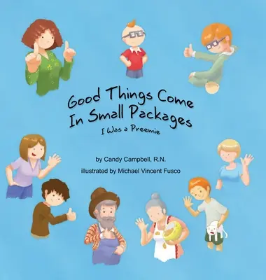 A jó dolgok kis csomagokban érkeznek: I Was A Preemie - Good Things Come In Small Packages: I Was A Preemie