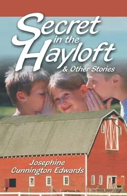 Titok a szénapadláson: és más történetek - Secret in the Hayloft: and Other Stories