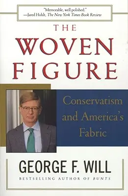 A szőtt alak: A konzervativizmus és Amerika szövete - The Woven Figure: Conservatism and America's Fabric