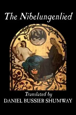 A Nibelunglied, Hagyományos, szépirodalom, mesék, népmesék, legendák és mitológia - The Nibelungenlied, Traditional, Fiction, Fairy Tales, Folk Tales, Legends & Mythology