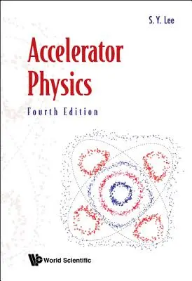 Gyorsítófizika (negyedik kiadás) - Accelerator Physics (Fourth Edition)