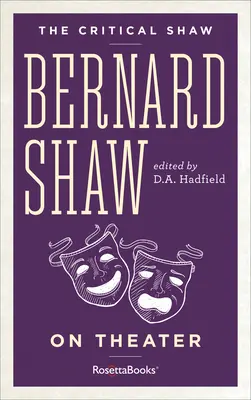 Bernard Shaw a színházról - Bernard Shaw on Theater