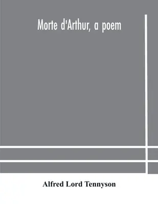 Morte d'Arthur, egy vers - Morte d'Arthur, a poem