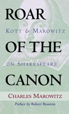 A kánon üvöltése: Kott & Marowitz Shakespeare-ről - Roar of the Canon: Kott & Marowitz on Shakespeare